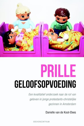 Prille geloofsopvoeding (Paperback)