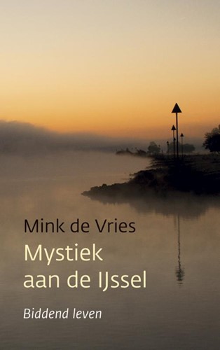 Mystiek aan de IJssel (Paperback)