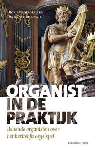 Organist in de praktijk (Paperback)