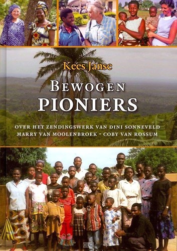 Bewogen pioniers (Hardcover)
