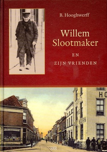 Willem Slootmaker en zijn vrienden (Hardcover)