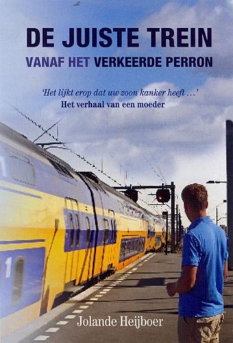 De juiste trein vanaf het verkeerde perron (Paperback)