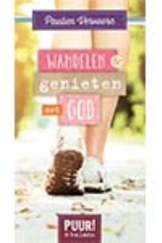 Wandelen & genieten met God (Paperback)