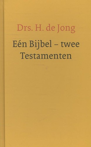 Een Bijbel - twee testamenten (Hardcover)