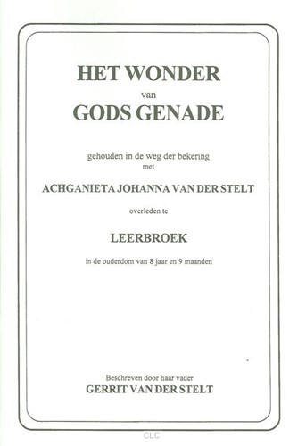 Het wonder van Gods genade verHeerlijkt in Achgameta Johanna v.d. (Paperback)