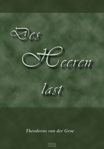 Des Heeren Last (Hardcover)