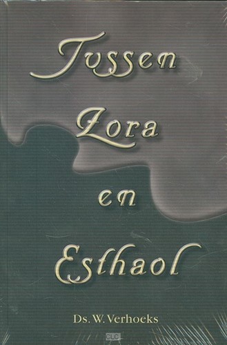 Tussen Zora en tussen Esthaol (Hardcover)