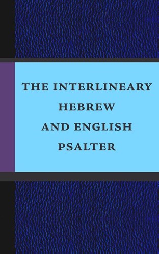 The Interlineary Hebrew and English Psalter (Hardcover)