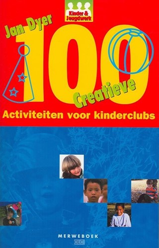 100 Creatieve activiteiten voor kinderclubs (Paperback)