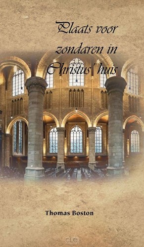 Plaats voor zondaren in Christus’ huis (Hardcover)