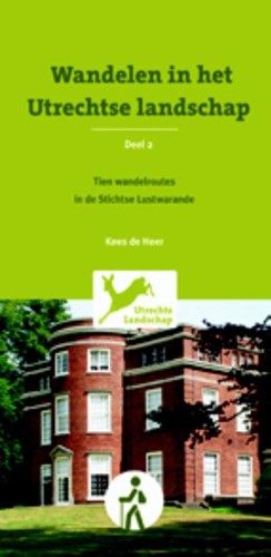 Wandelen in het Utrechtse landschap 2 10 wandelroutes in de Stich (Paperback)