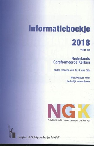 Informatieboekje 2018 voor de Nederlands Gereformeerde Kerken (Paperback)