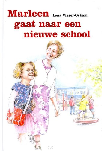 Marleen gaat naar een nieuwe school (Hardcover)