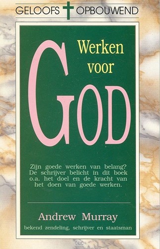 Werken voor God (Paperback)