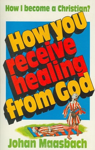 How you receive healing from God