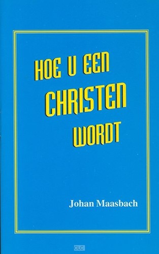 Hoe u een christen wordt (Paperback)