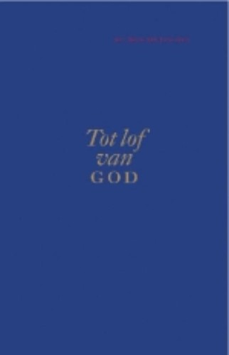 Tot lof van God (Hardcover)