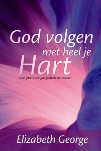 God volgen met heel je hart (Paperback)