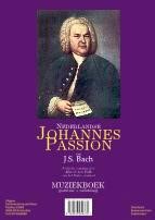 Nederlandse Johannes Passion van J.S. Bach (Paperback)