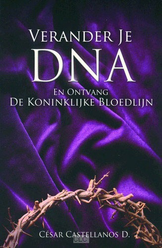 Verander Je DNA En Ontvang De Koninklijke Bloedlijn (Hardcover)