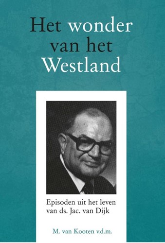 Het wonder van het Westland (Hardcover)