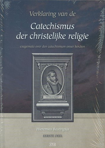 Verklaring van de Heidelbergse Catechismus (Hardcover)
