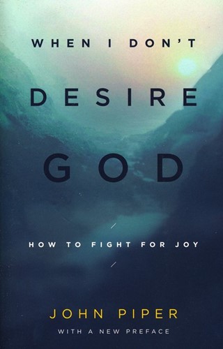 When I don't desire God (Boek)