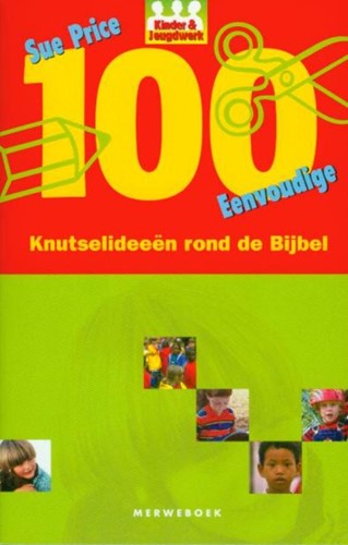 100 knutsel-ideeen rond de Bijbel (Paperback)
