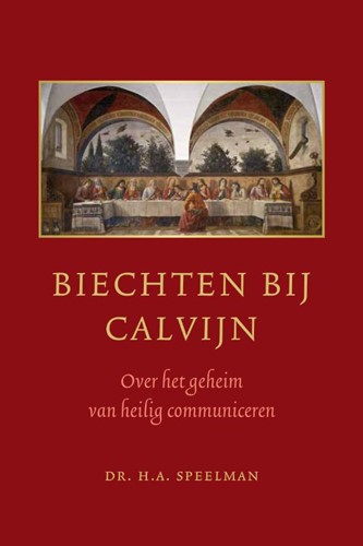 Biechten bij Calvijn (Hardcover)