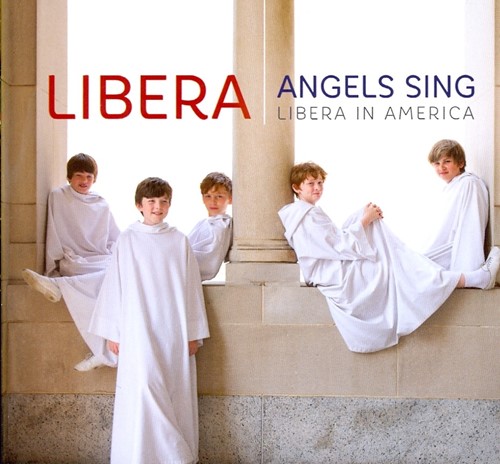 Angels sing: libera in america (CD)
