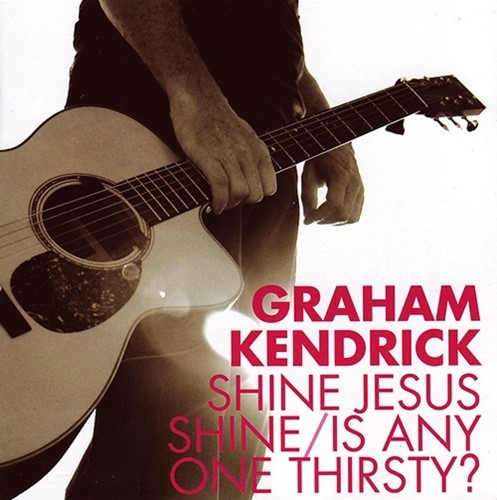 Shine Jesus shine/is anyone thirsty (CD)