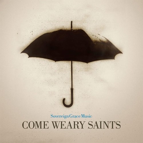 Come weary saints (CD)