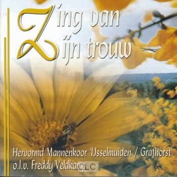 Zing Van Zijn Trouw (CD)