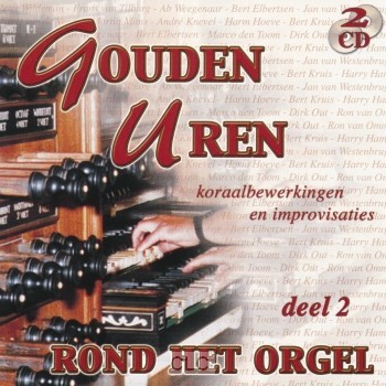Gouden Uren Rond Orgel 2 (CD)