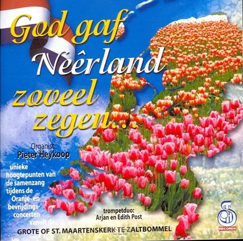 God Gaf Neerland Zoveel zegen (CD)