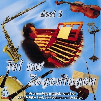 Tel Uw Zegeningen 3 (CD)