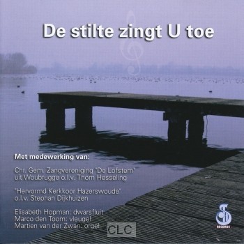 De stilte zingt U toe (CD)