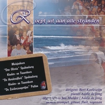 Roept Uit Aan Alle Stranden (CD)