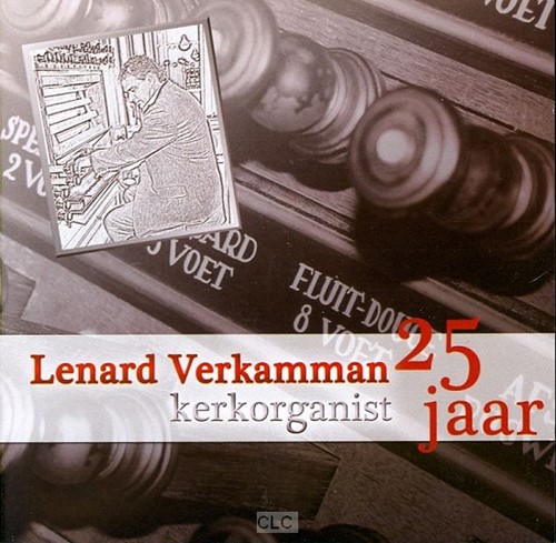 Lenard Verkamman 25 jaar kerkorgani (CD)