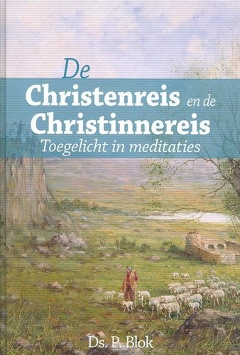 De Christenreis en de Christinnereis naar de eeuwigheid (Hardcover)