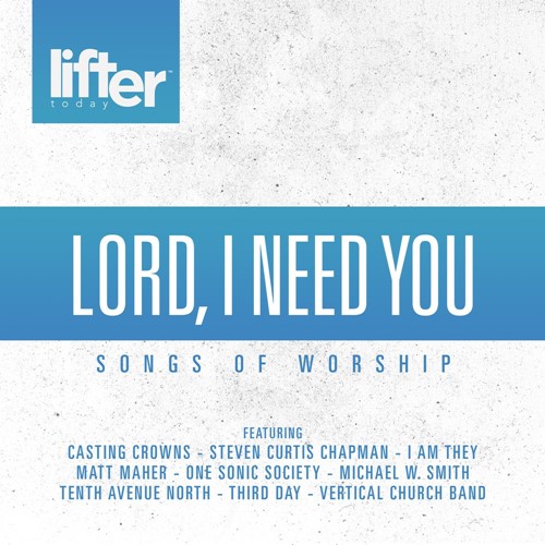 Lord I Need You - Songs Of Worship (CD)
