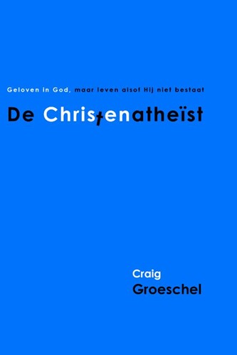 De Christenatheist (Paperback)