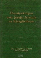 Overdenkingen over Jesaja Jeremia Klaagliederen (Hardcover)
