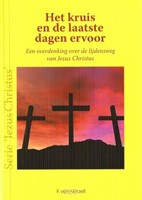 Kruis en de laatste dagen ervoor (Paperback)