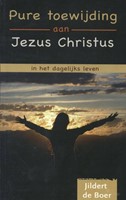 Pure toewijding aan Jezus Christus in het dagelijkse leven (Paperback)