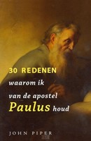 30 redenen waarom ik van de apostel Paulus houd (Hardcover)