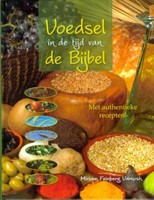 Voedsel in de tijd van de Bijbel (Hardcover)