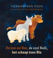 De koe zei Boe, de ezel Balk, het schaap toen Bla (Hardcover)