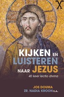 Kijken en luisteren naar Jezus (Paperback)