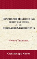 Practische Handleiding bij het Onderwijs in de Bijbelsche Geschie (Paperback)